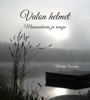 Valon helmet - runokirja Maritta Vuorinen